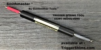 SMITHMASTER™ - TRIGGER SPRING TOOL FOR S&W® REVOLVERS SMITHMASTER™ - TRIGGER SPRING TOOL FOR S&W® REVOLVERS