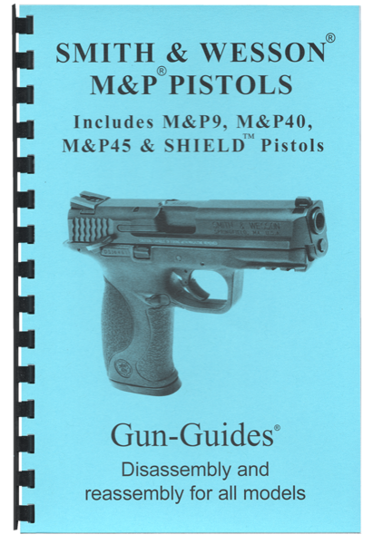 S&W M&P Disassembly and Reassembly Guide